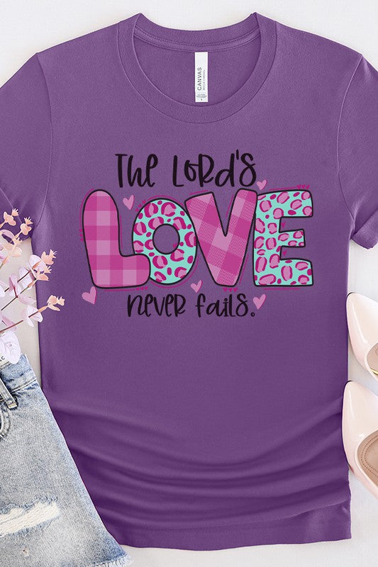 Valentine's Day Lords Love Never Fails Tee