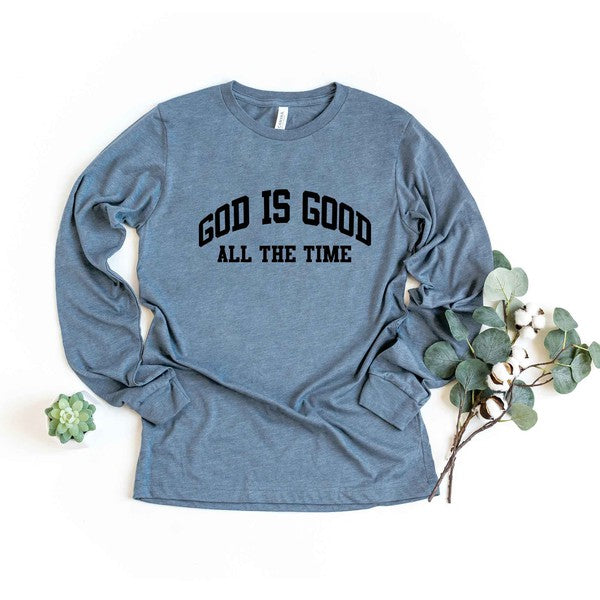 God Is Good All The Time Long Sleeve Graphic Tee